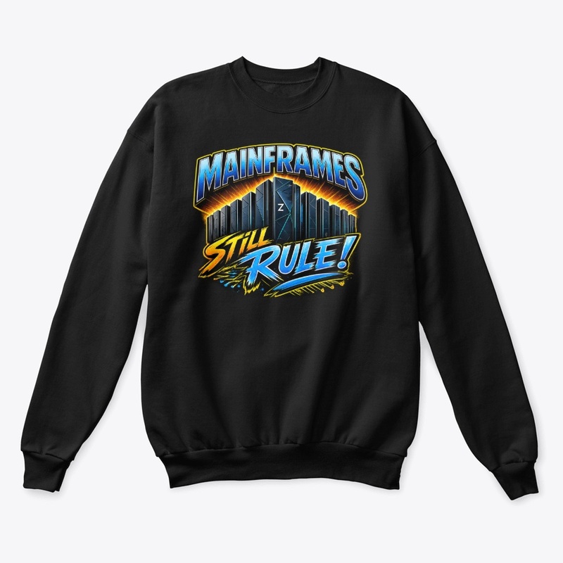 MAINFRAMES STILL RULE! - Latest design