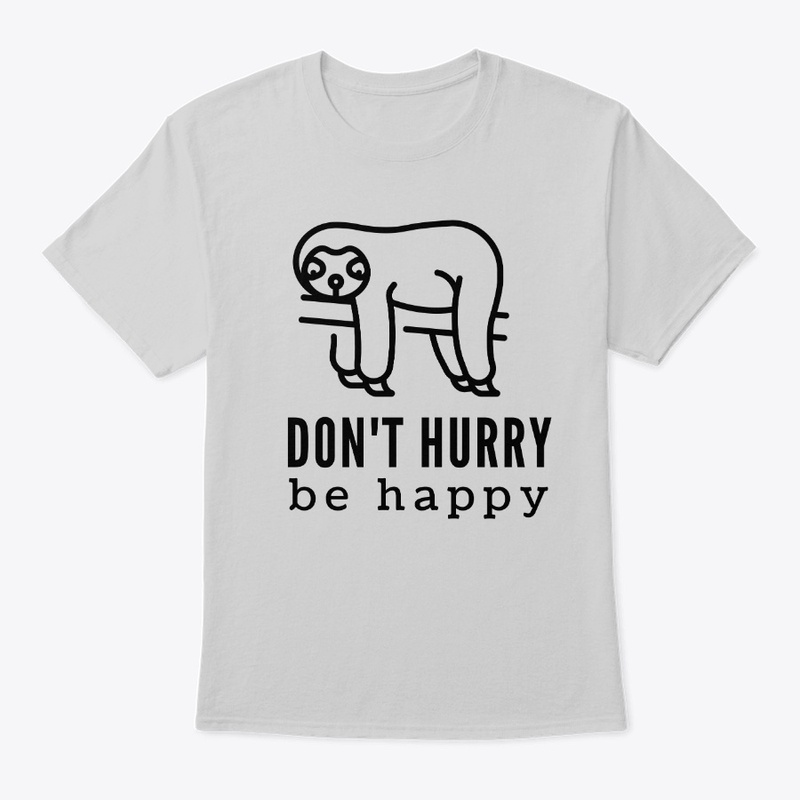 Don't Hurry Be Happy
