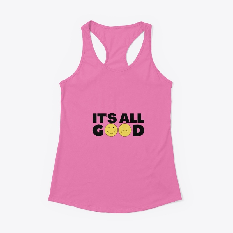 IT'S ALL GOOD?