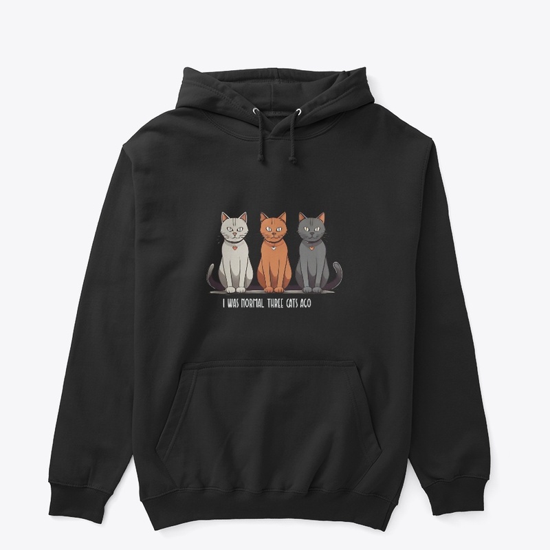I Was Normal Three Cats Ago funny cat