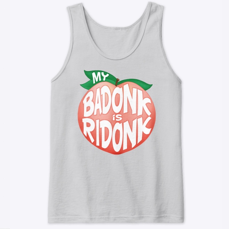 My Badonk Is Didonk