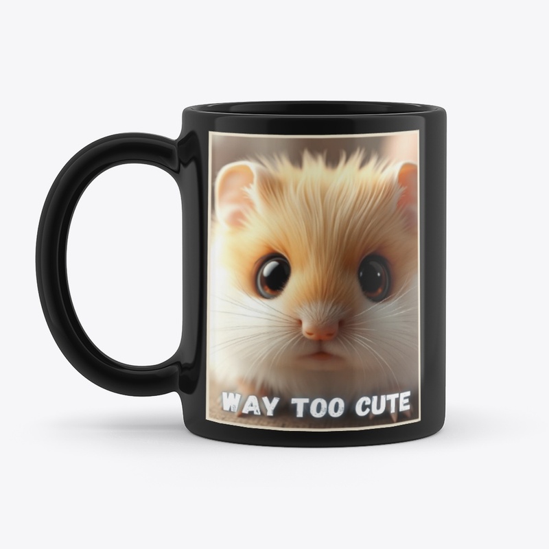 Way Too Cute - Hamster