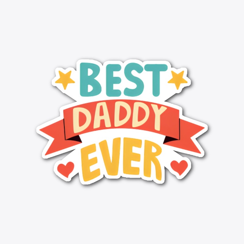 Best Daddy ever