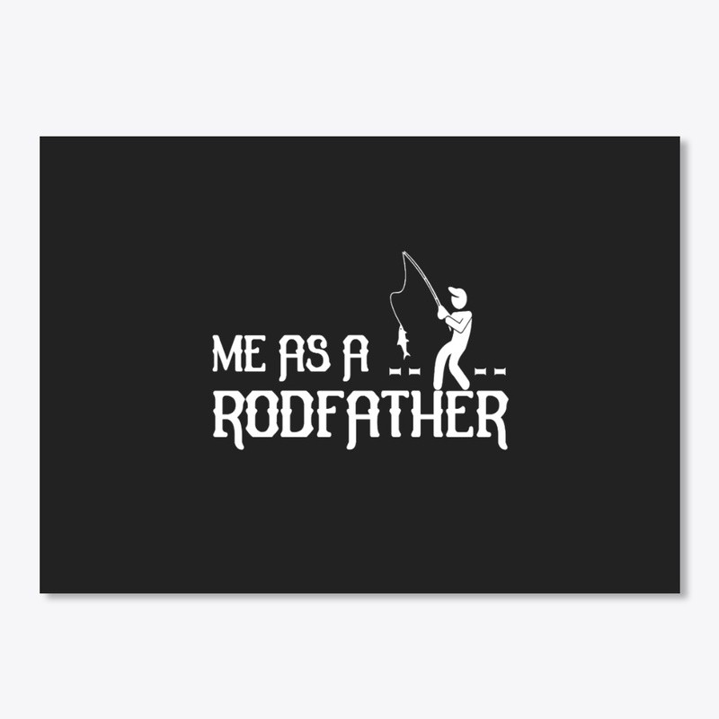 Mans Fishing Shirt |  Me As A Rodfather 