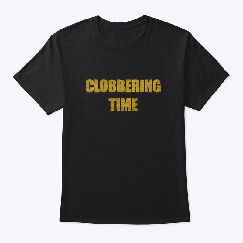 It’s CLOBBERING Time