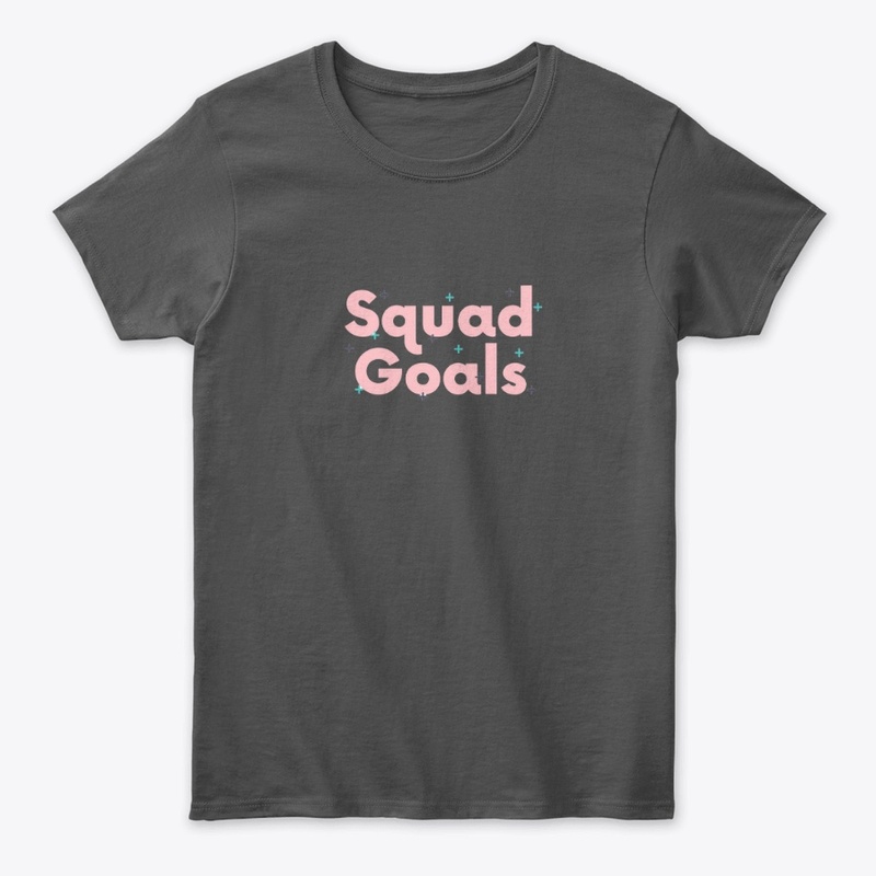 Squad Goals T-Shirt