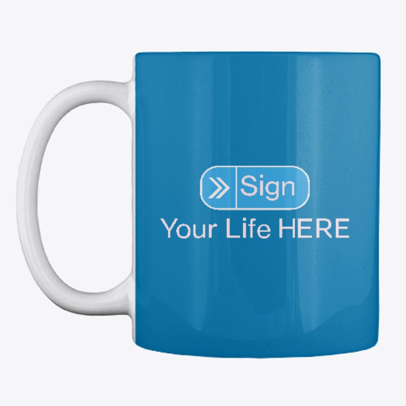 Sign Your Life Here Naija Design