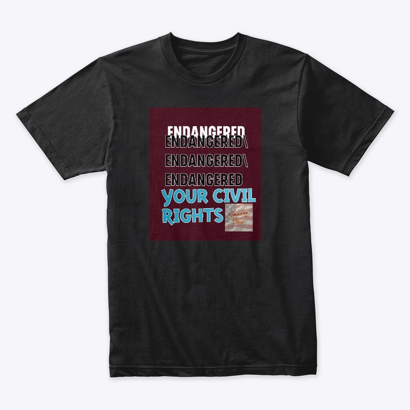 ENDANGERED- YOUR CIVIL RIGHTS!