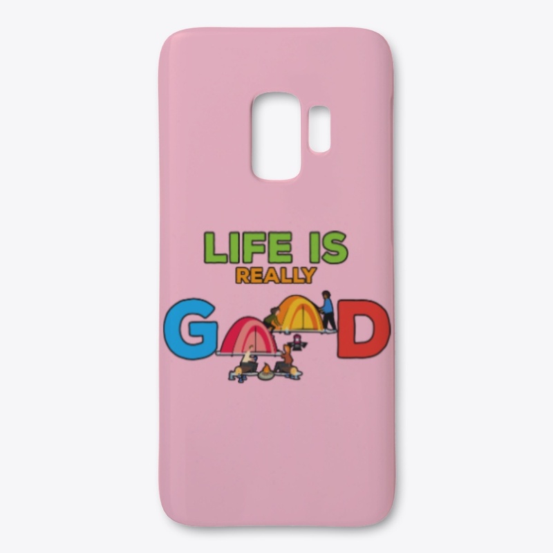 Life Is Really Good When Camping