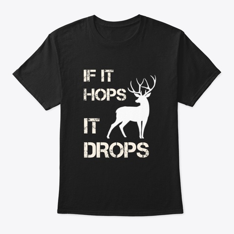 If It Hops It Drops Black T-Shirt Front