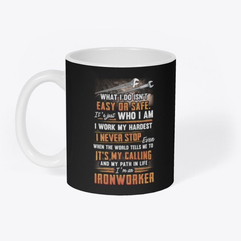 Awesome Ironworker Never Stop
