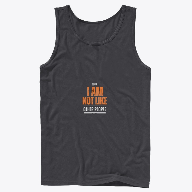 I Am Not Like Other People