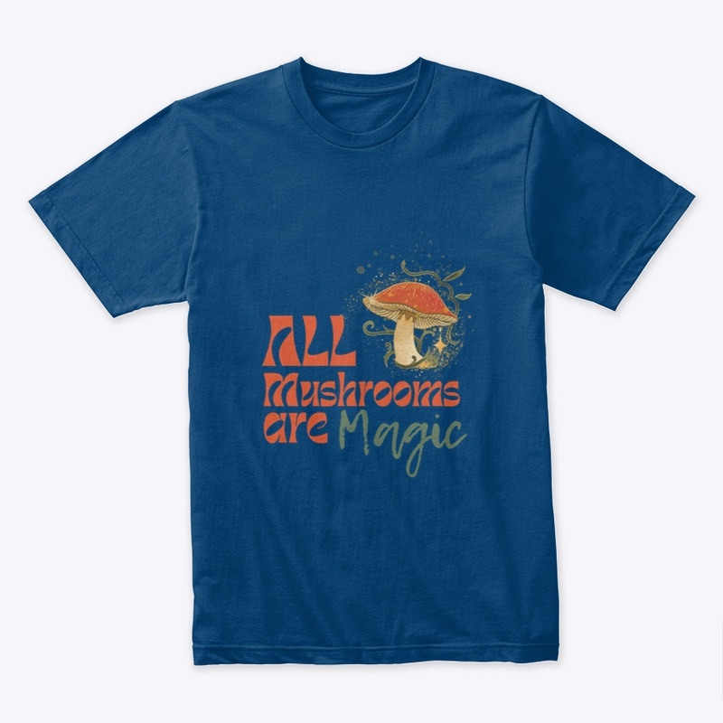 All Mushrooms Are Magic