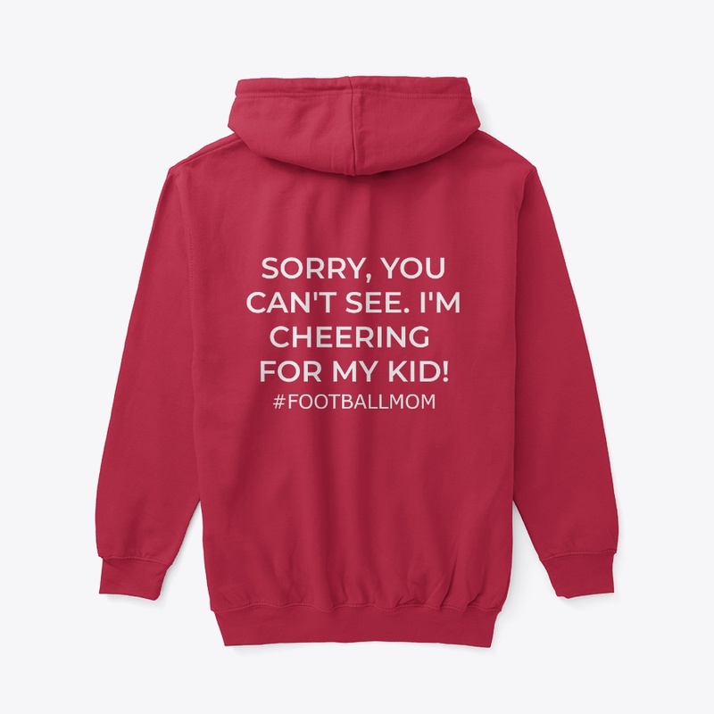 Football Mom- Sorry, You Can't See