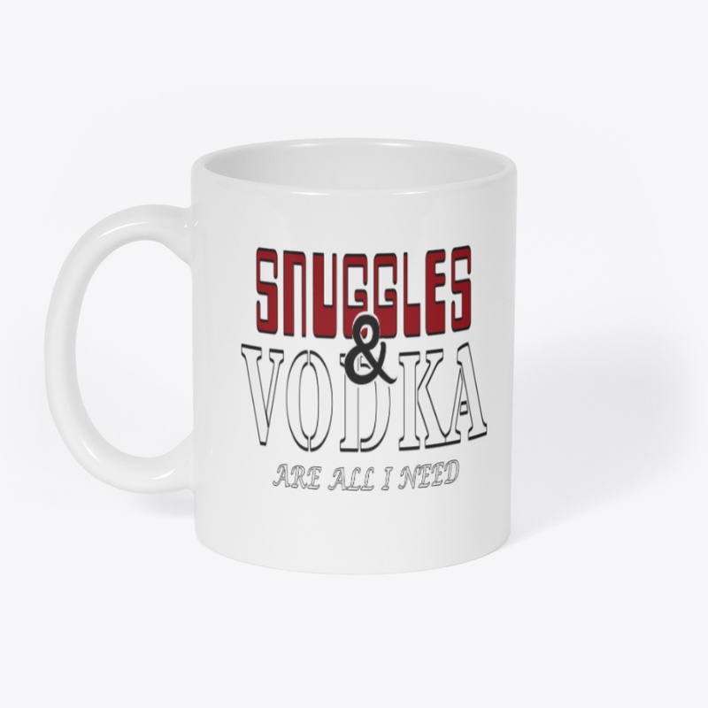 SNUGGLES AND VODKA