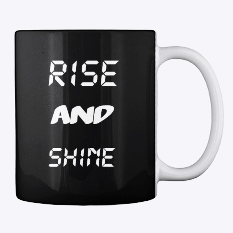 rise and shine