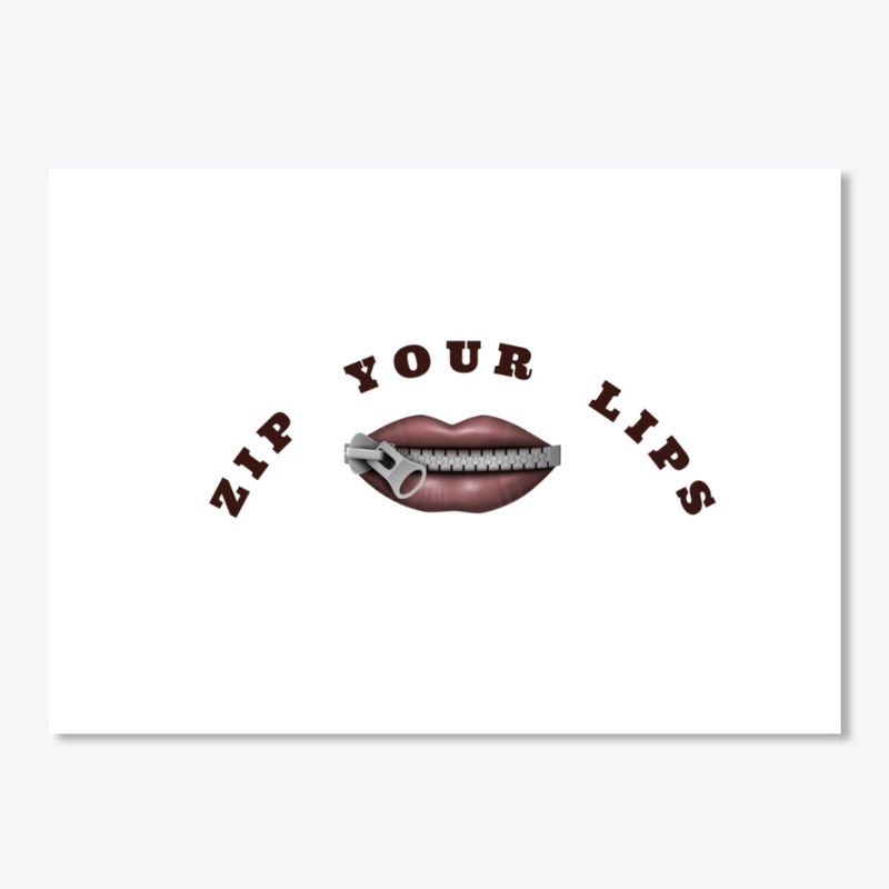 ZIP YOUR LIPS