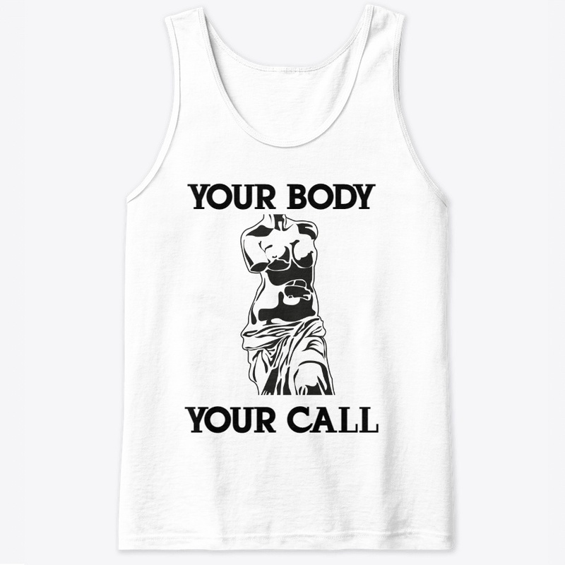Your Body! Your Call!