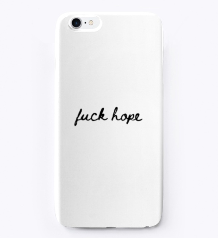 FUCK HOPE