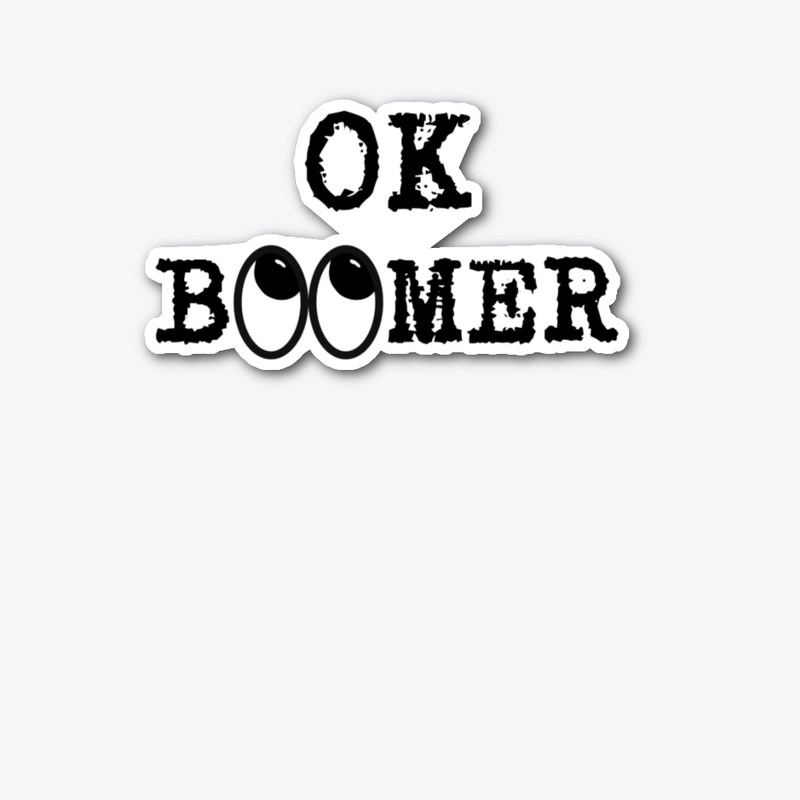 OK BOOMER Eye Roll