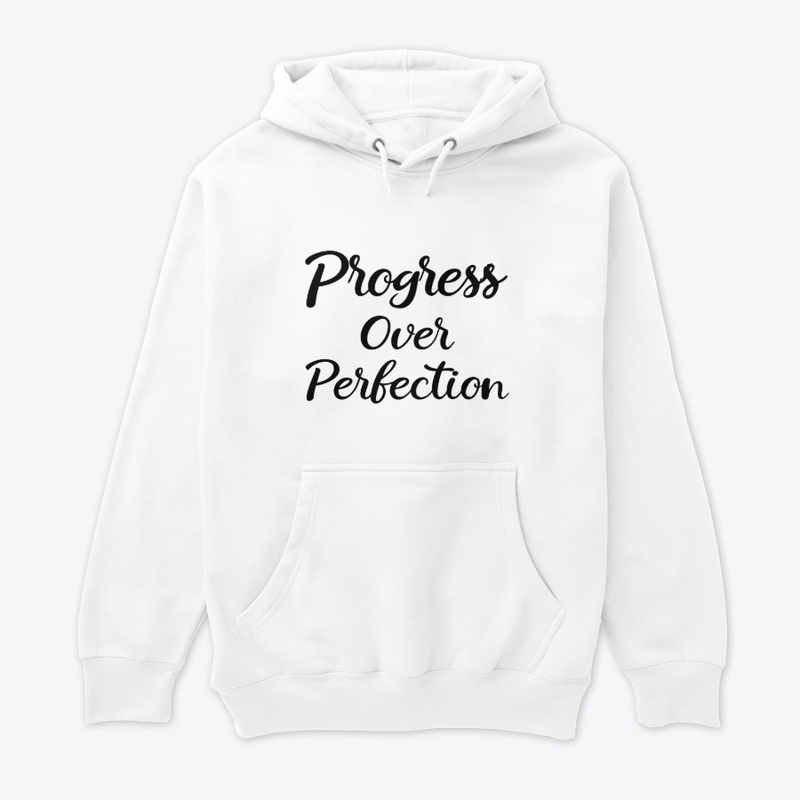 Progress Over Perfection
