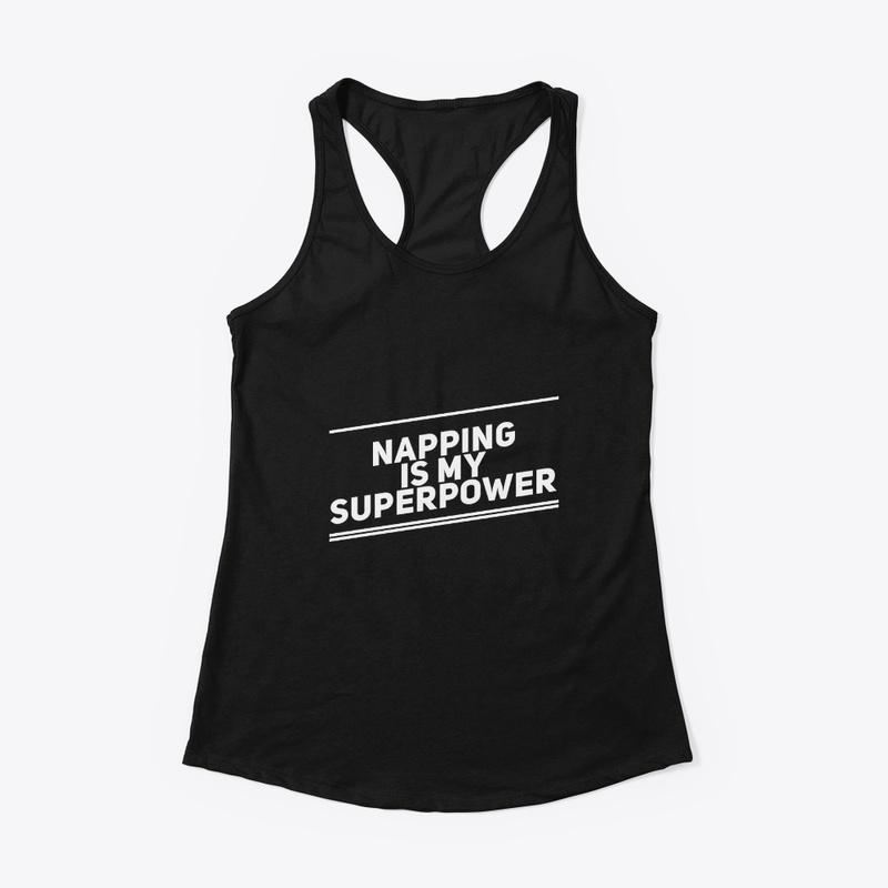 Napping Is My Superpower
