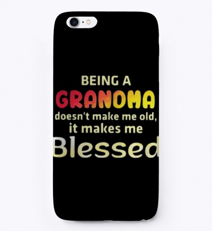 Being A Grandma Makes Me Blessed