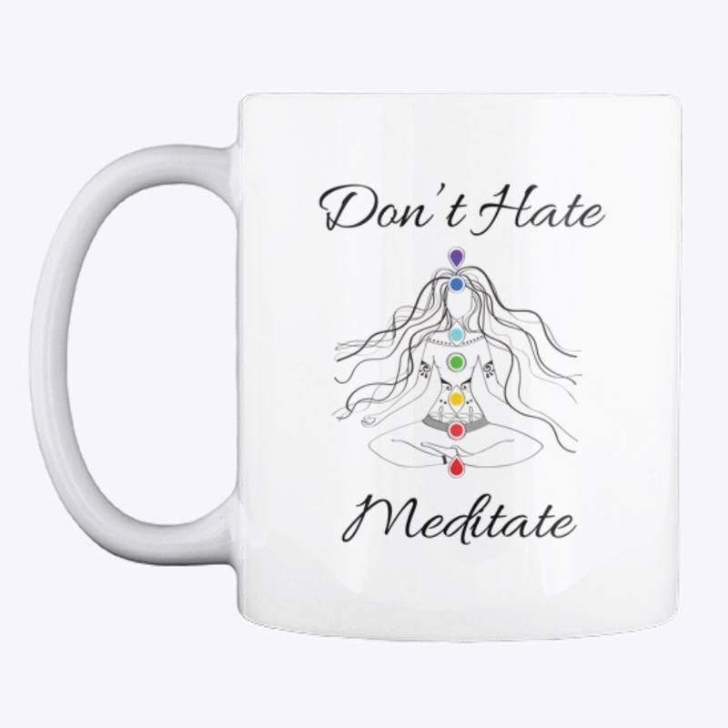 Don’t Hate Meditate
