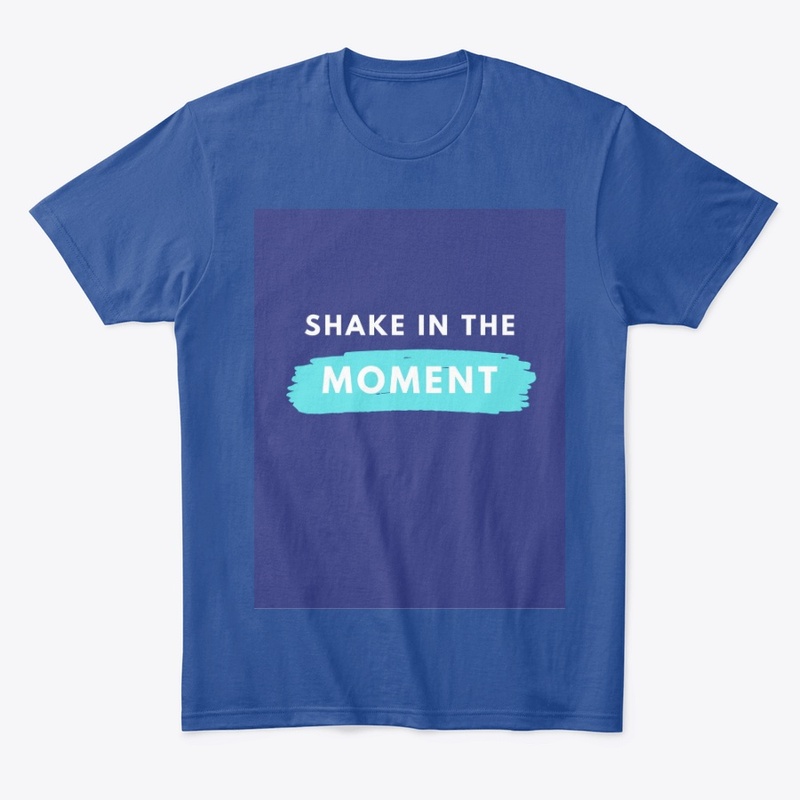 Shake In The Moment