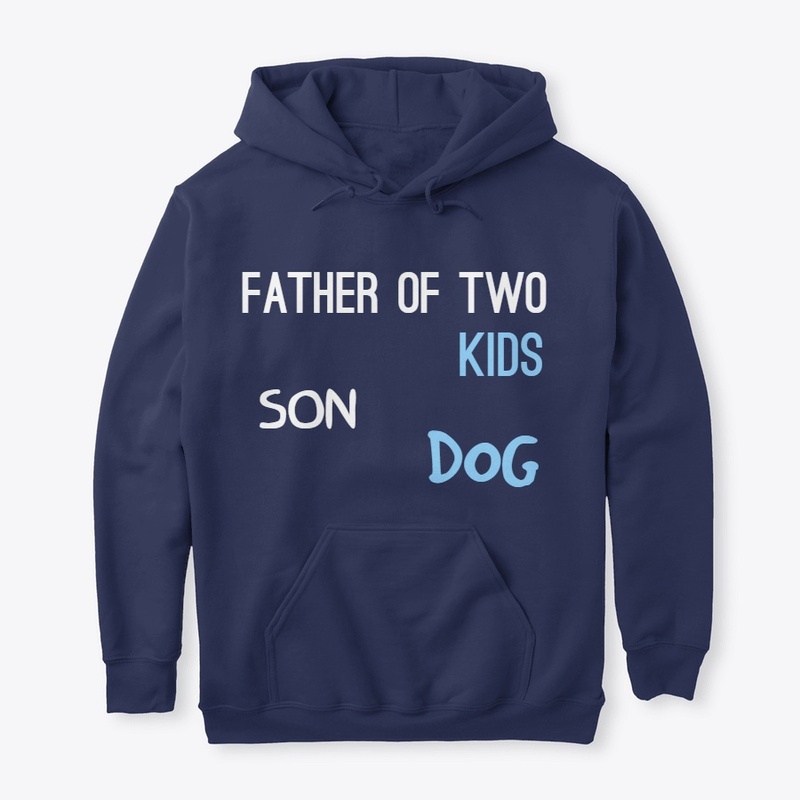 FATHER OF TWO KIDS(SON,DOG).