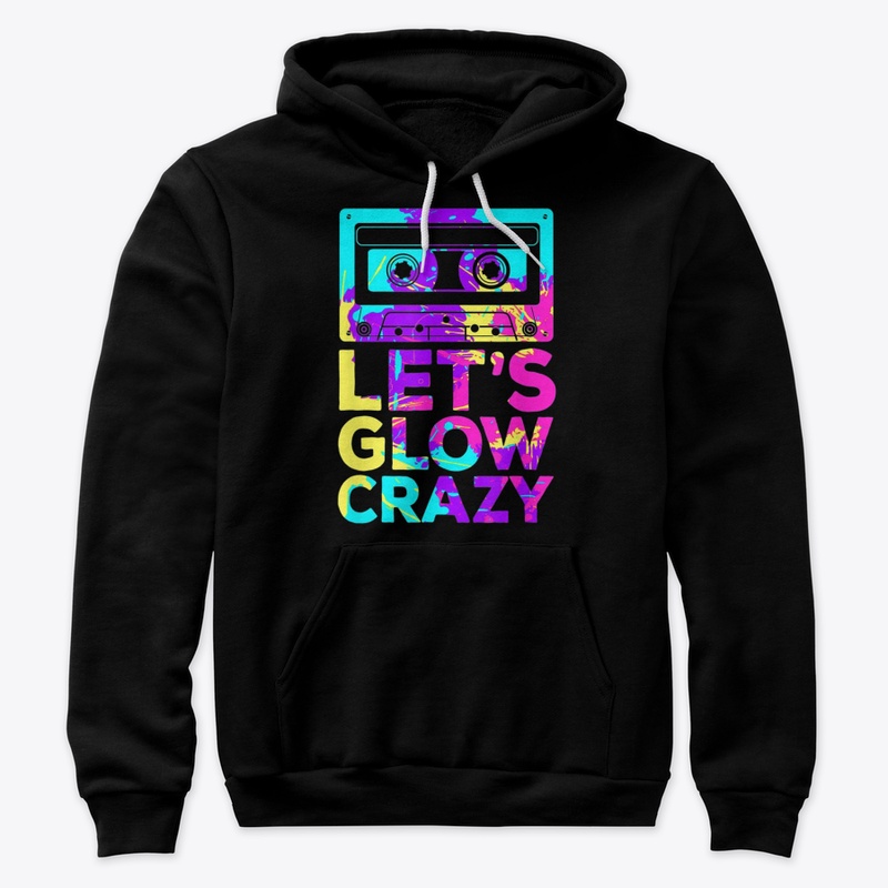 Lets Glow Crazy Retro 80S Party