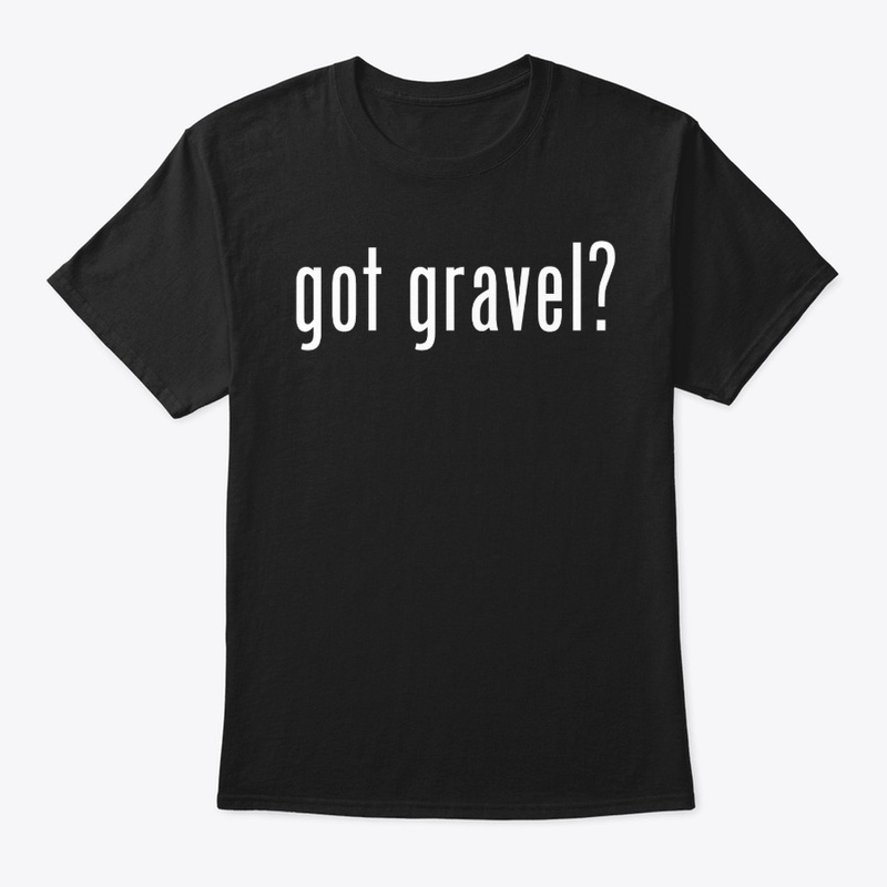 got gravel?