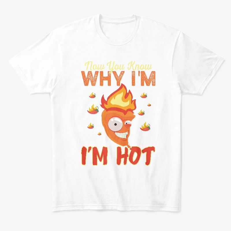 Now you know why I'm Hot