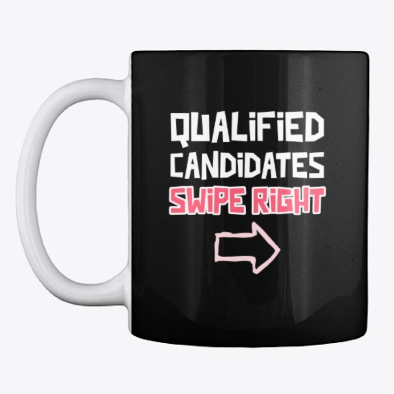 Qualified Candidates Swipe Right