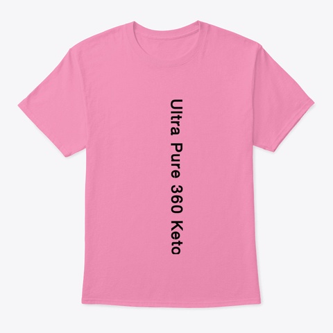 Ultra Pure 360 Keto, Benfits And Scam! Pink T-Shirt Front