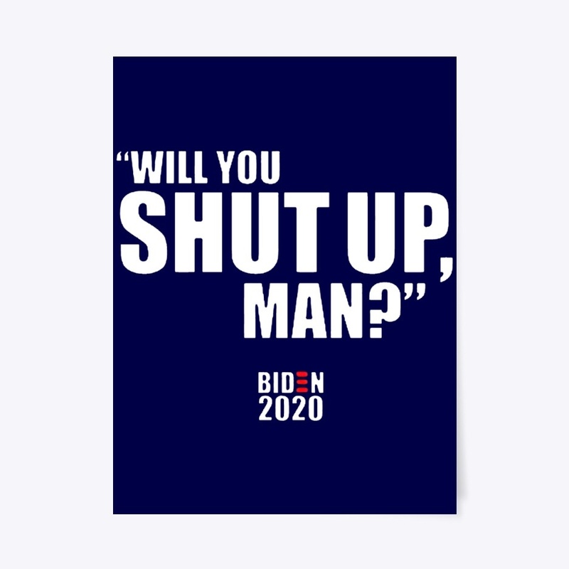 Will You Shut Up Man Biden Trump Debate 