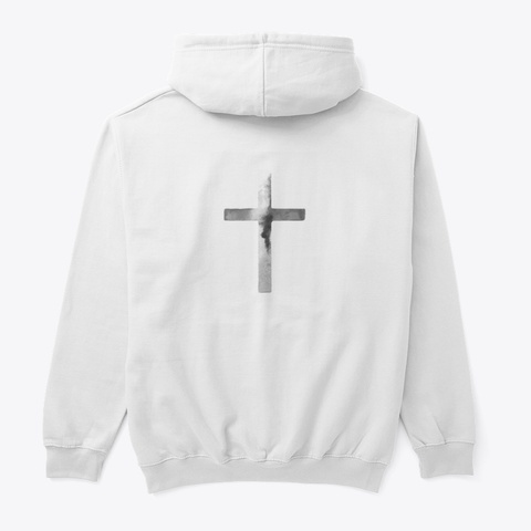 Christian/Cross Hoodie White T-Shirt Back
