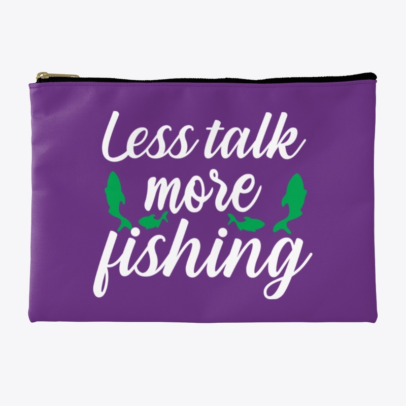less Talk More fishing design