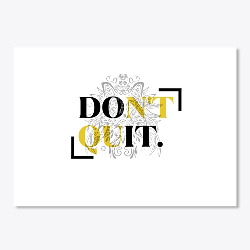 Don't Quit T-Shirt