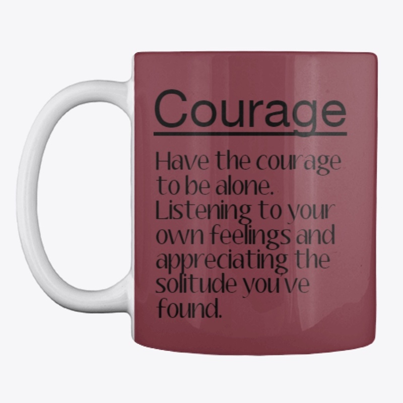 Courage Coffee Mug