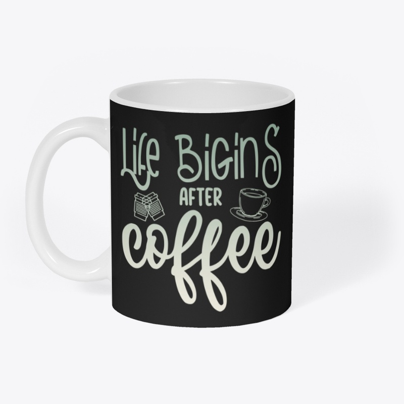 Life begins after coffee | coffee lovers