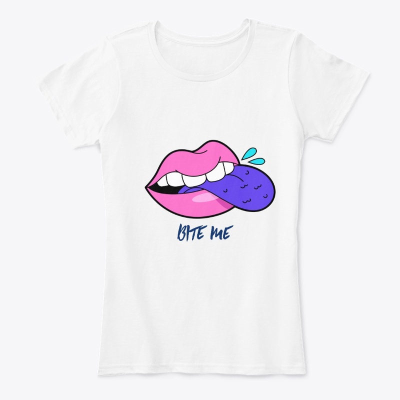 Bite me again.