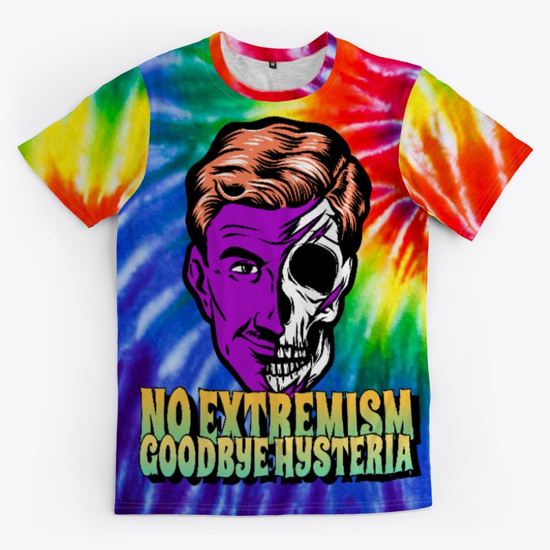 NO EXTREMISM, GOODBYE HYSTERIA