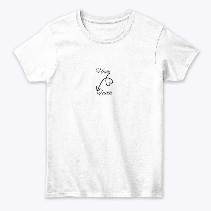 T shrit Have Faith Always