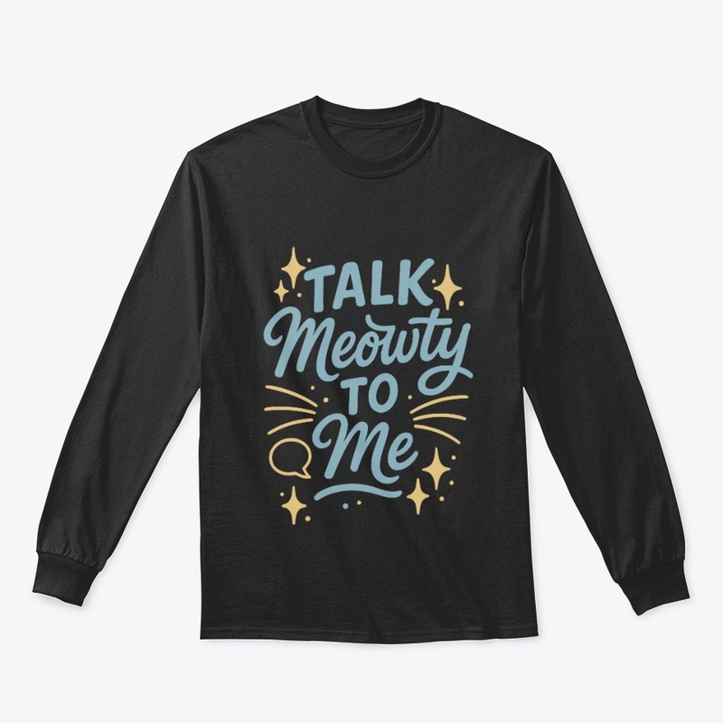 Talk Meowty to Me - Siamese Cat Quote 