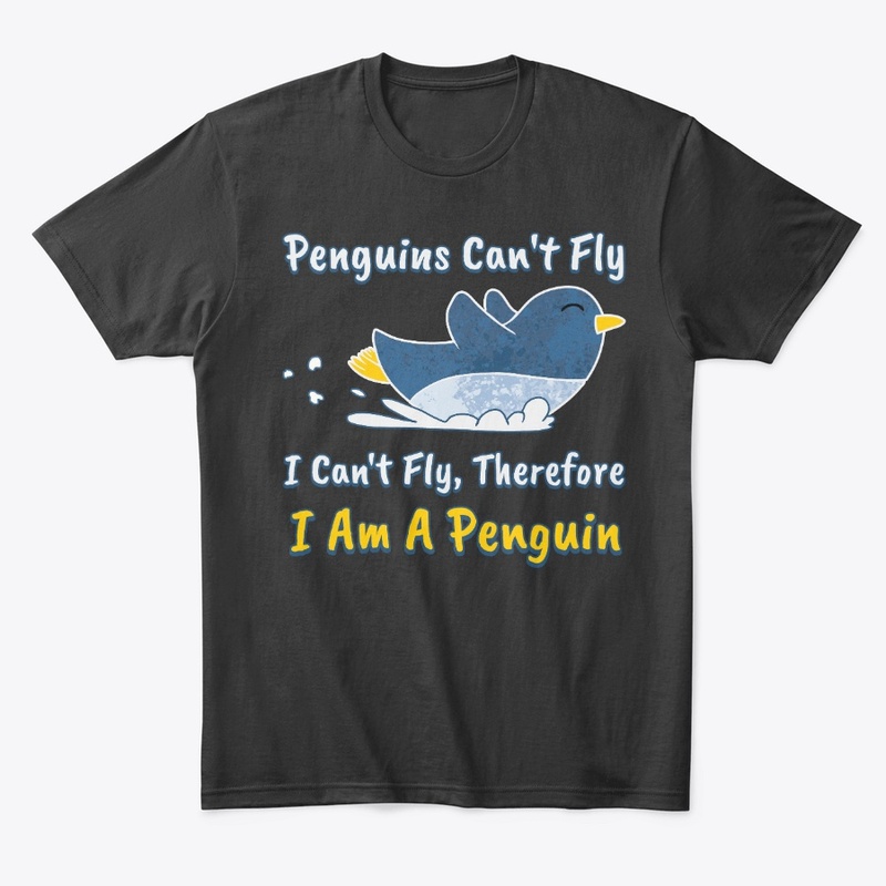 Penguin Lover Gift Can't Fly I'm Penguin