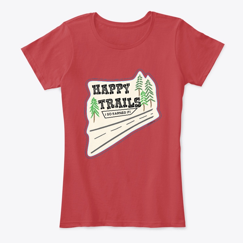 Happy Trails - I so earned it
