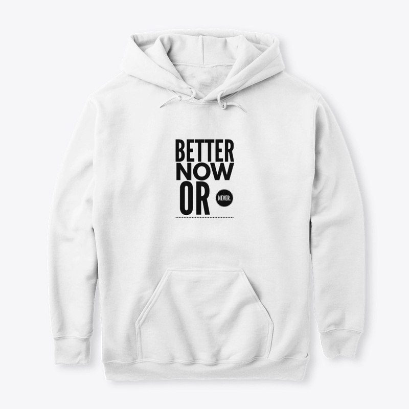 Better Now or Never Collection