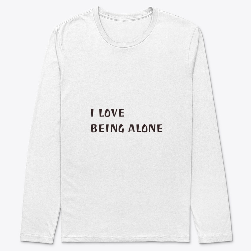 I love being alone