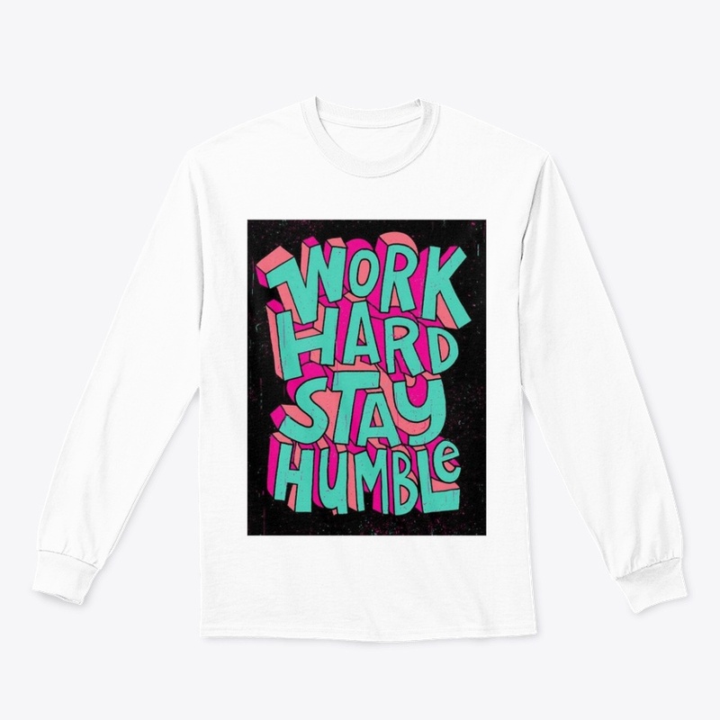 Work hard stay humble t-shirt 